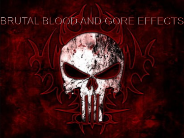 BRUTAL BLOOD AND GORE EFFECTS