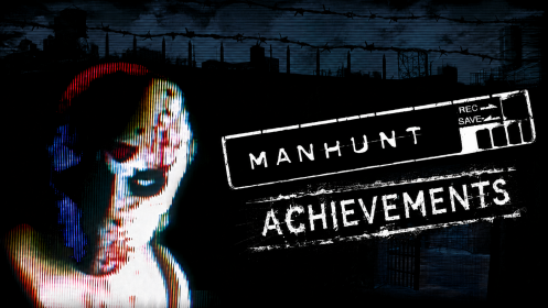 Manhunt Achievements