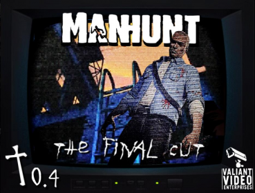 MANHUNT THE FINAL CUT - COMPLETE - By Noultraa