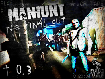 Starkweather's MANHUNT THE FINAL CUT By Noultraa